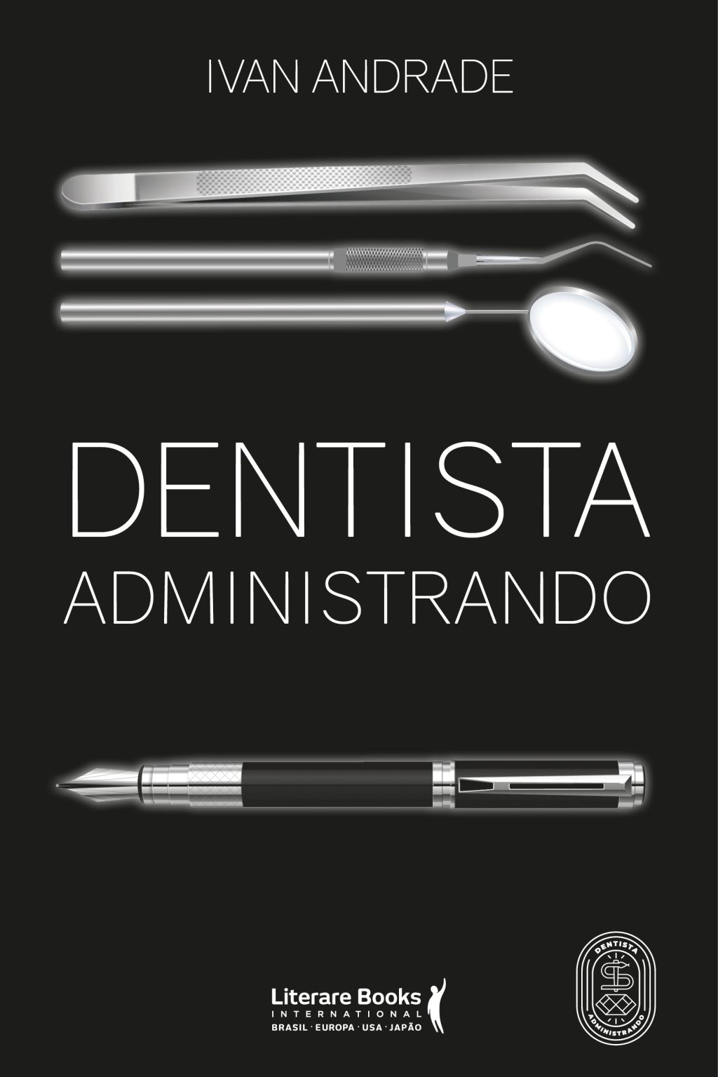 Literare Books International lança “Dentista Administrando”